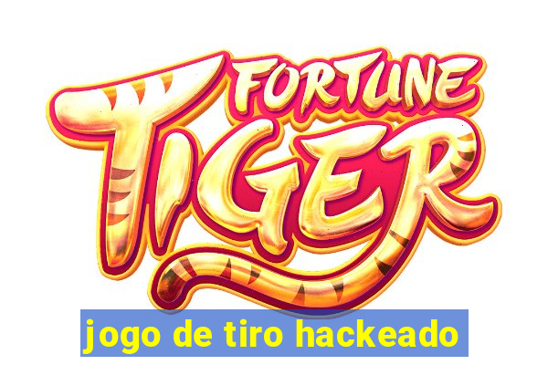 jogo de tiro hackeado